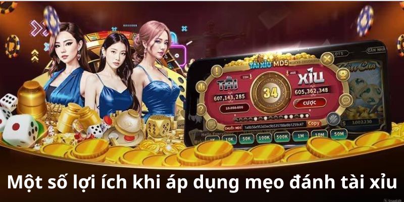 Tổng Hợp Mẹo Đánh Tài Xỉu Dễ Dàng Thắng Lớn Tại 98WIN 2 Các lợi ích khi áp dụng mẹo đánh tài xỉu